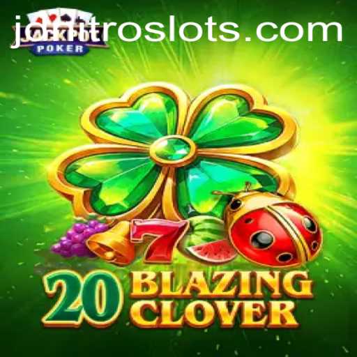 Exploring the Excitement of 20BlazingClover: A New Era of Gaming with JDNITRO