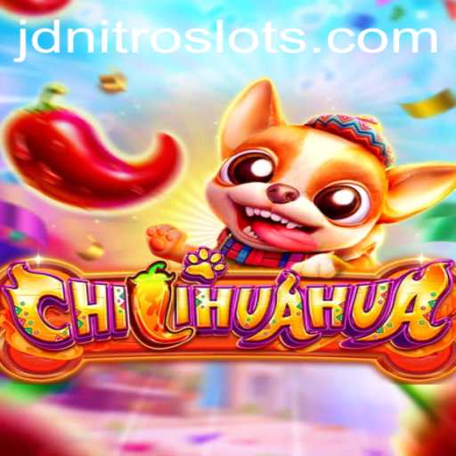 Exploring the Exciting World of CHILIHUAHUA: The Innovative Game Fueled by JDNITRO