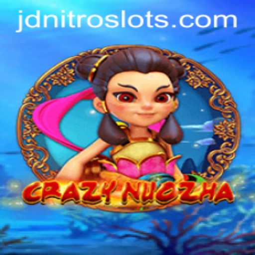 Exploring the Thrilling World of CrazyNuoZha and the Magic of JDNITRO