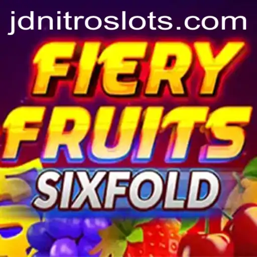 Discover the Thrilling World of FieryFruitsSixFold with JDNITRO
