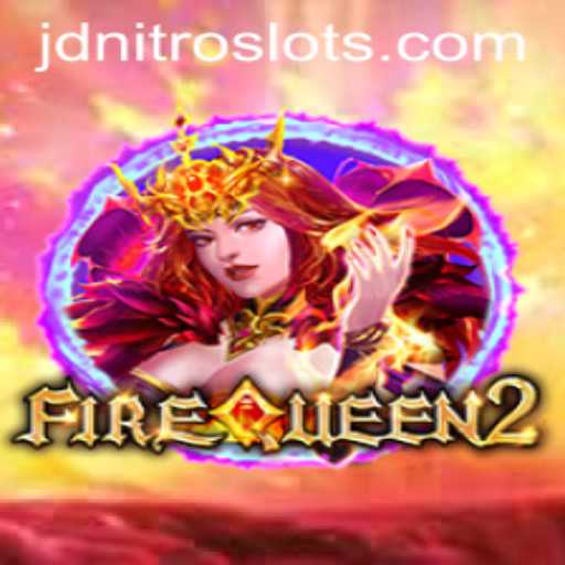 FireQueen2: An Explosive Adventure with JDNITRO
