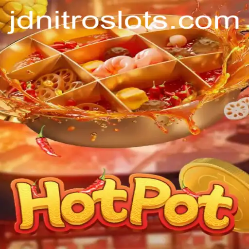 Discover the Excitement of 'Hotpot': A Thrilling Game Adventure with JDNITRO