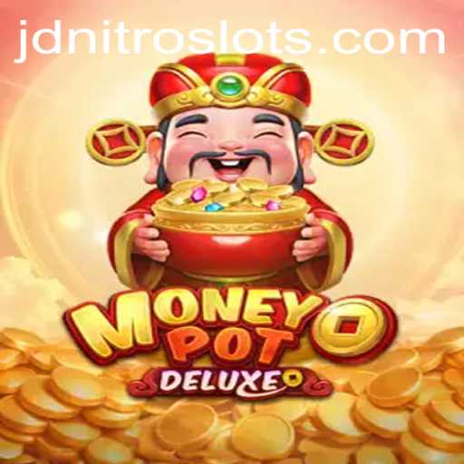 Unveiling MoneyPotDELUXE: The Revolutionary Game with JDNITRO Power