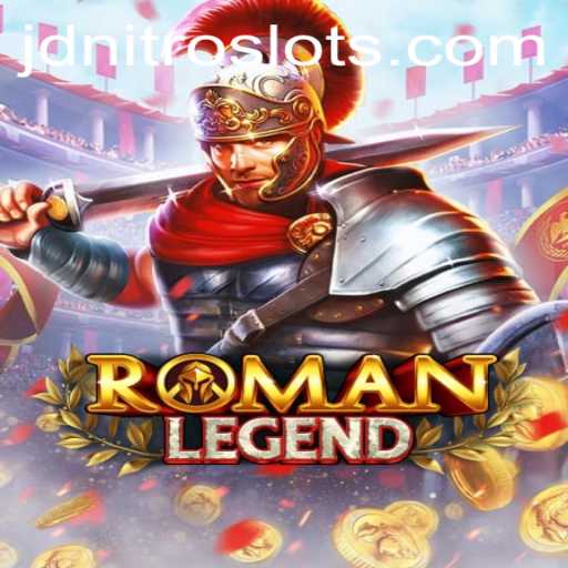 Exploring the Epic World of RomanLegend: A Game Fueled by JDNITRO